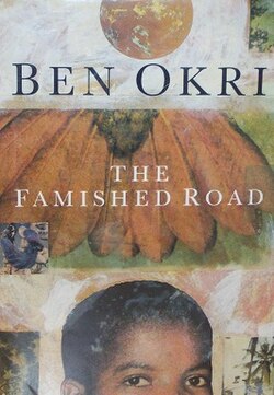 The Famished Road book cover by Ben Okri, featuring warm earthy tones, flower-like imagery, and a child's face. AfriReads.