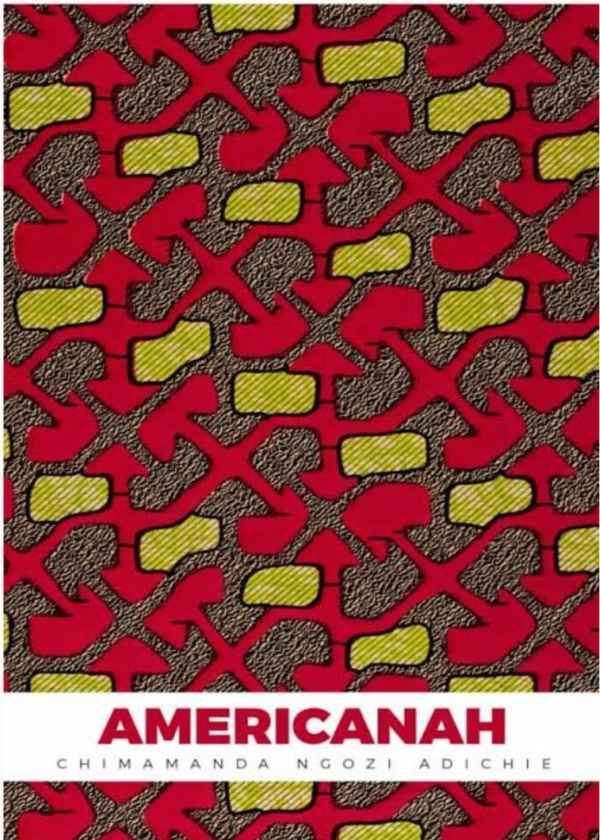 Americanah book cover featuring a vibrant red, lime green, and brown African wax print pattern by Chimamanda Ngozi Adichie.