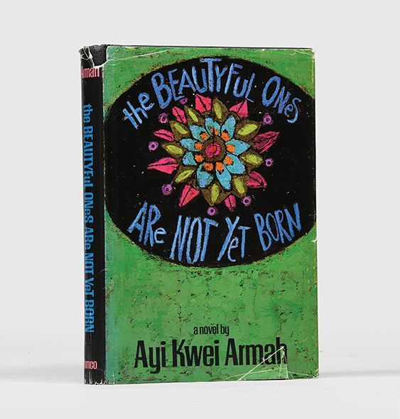 The Beautyful Ones Are Not Yet Born by Ayi Kwei Armah, AfriReads edition. Green book cover with a vibrant floral design.