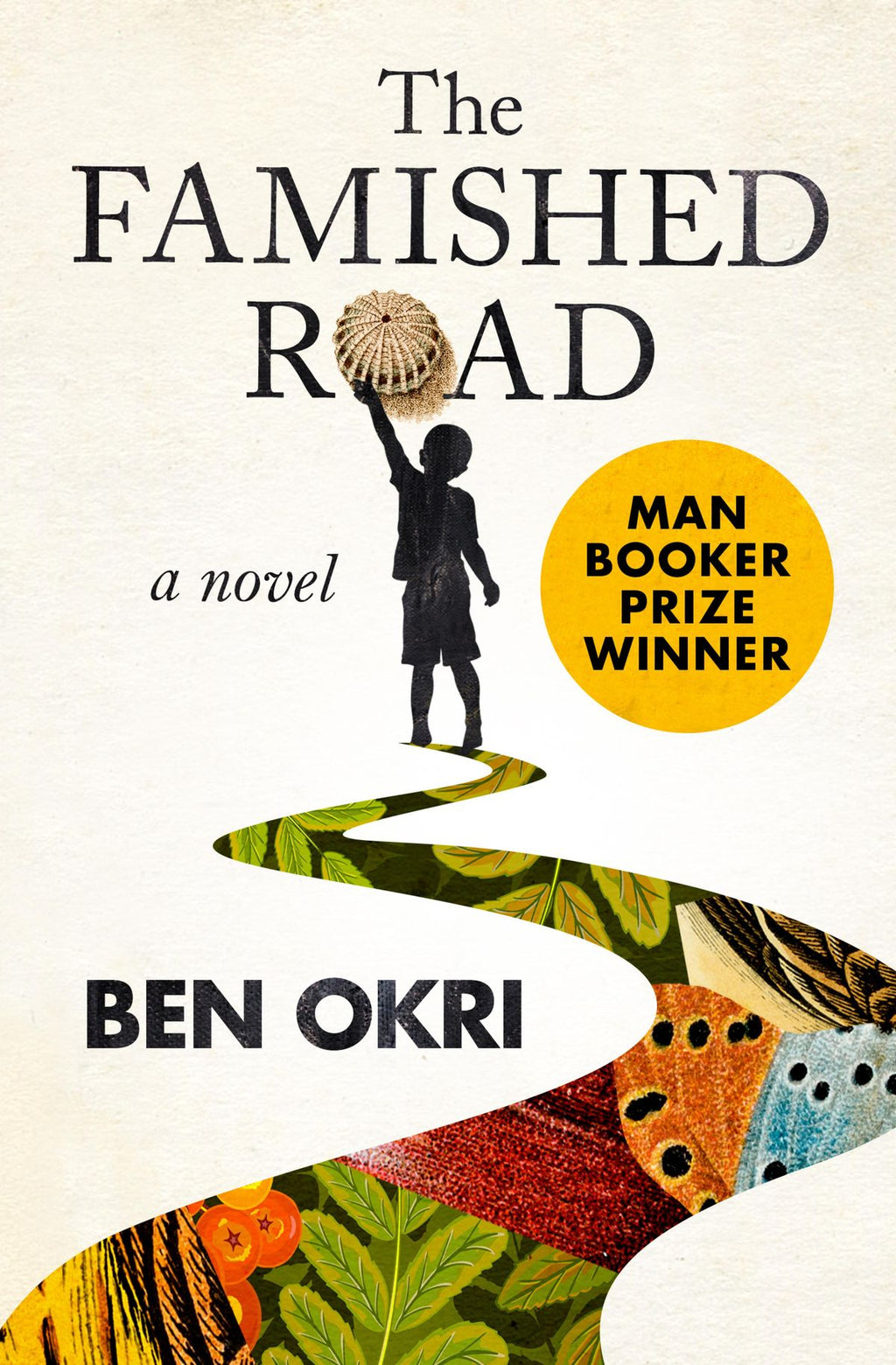 Book cover: The Famished Road by Ben Okri (AfriReads). Silhouette of a child, winding path of nature. Man Booker Prize winner.