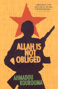Book cover for Allah Is Not Obliged by Ahmadou Kourouma, AfriReads edition, silhouette of child soldier with rifle.