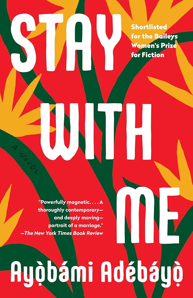 Book cover for "Stay With Me | AfriReads" by Ayòbámi Adébáyò, red background with green leaves and yellow flowers.