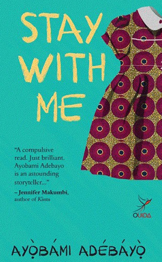 Book cover for "Stay With Me" by Ayobami Adebayo from AfriReads, with yellow title, patterned dress, and teal background.